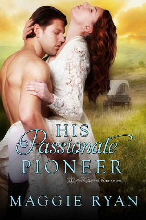 [Willamette Wives 01] • His Passionate Pioneer